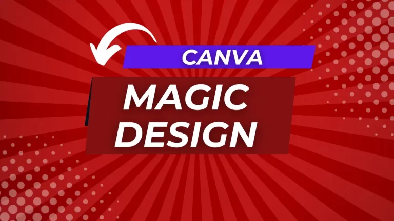 Canva Magic Design: Elevate Your Creative Process
